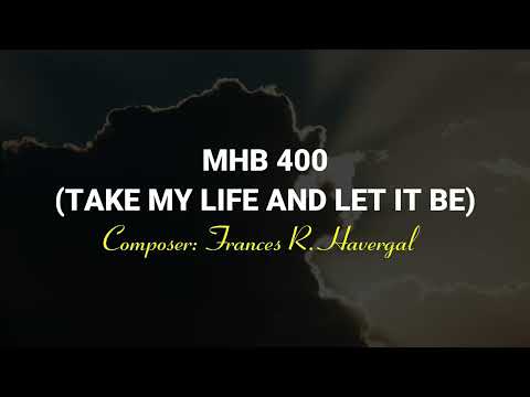 MHB 400 - Take my life and let it be