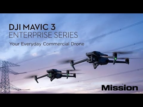 DJI Mavic 3 Enterprise Series | Mission