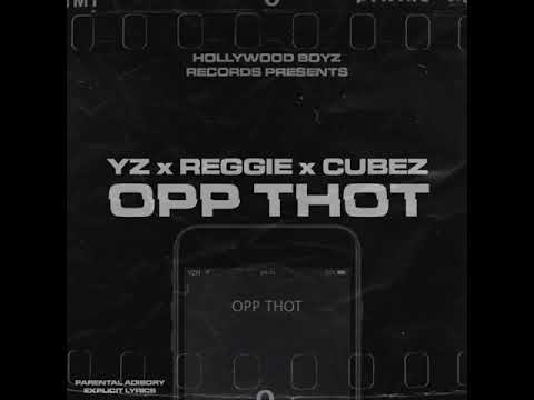 YZ x Reggie x Cubez - Opp Thot (Official Audio)
