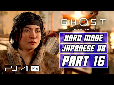 GHOST OF TSUSHIMA Gameplay Walkthrough Part 16 [Hard Mode, Japanese Voices, PS4 PRO]