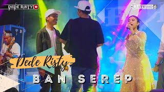 Download lagu BAN SEREP Voc DEDE RISTY I LIVE MUSIC “ DEDE RISTY “ GANJENE PANTURA I Kendal mp3