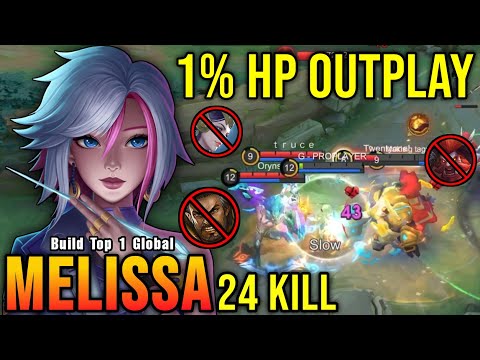 24 Kills!! Crazy 1% HP Outplay Melissa Powerful Gold Laner!! - Build Top 1 Global Melissa ~ MLBB