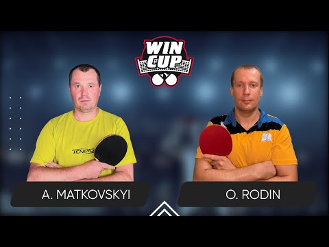 08:00 Andrii Matkovskyi - Oleksii Rodin 1 WIN CUP 15.05.2024 | TABLE TENNIS WINCUP