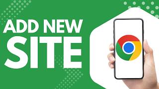 How to Add a New Site to Google Chrome on Mobile Step by Step