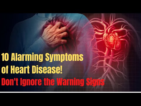 Protect Your Heart: Know the 10 Early Warning Signs of Heart Disease