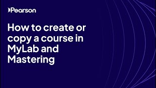 How to create or copy a course in MyLab and Mastering without using an LMS