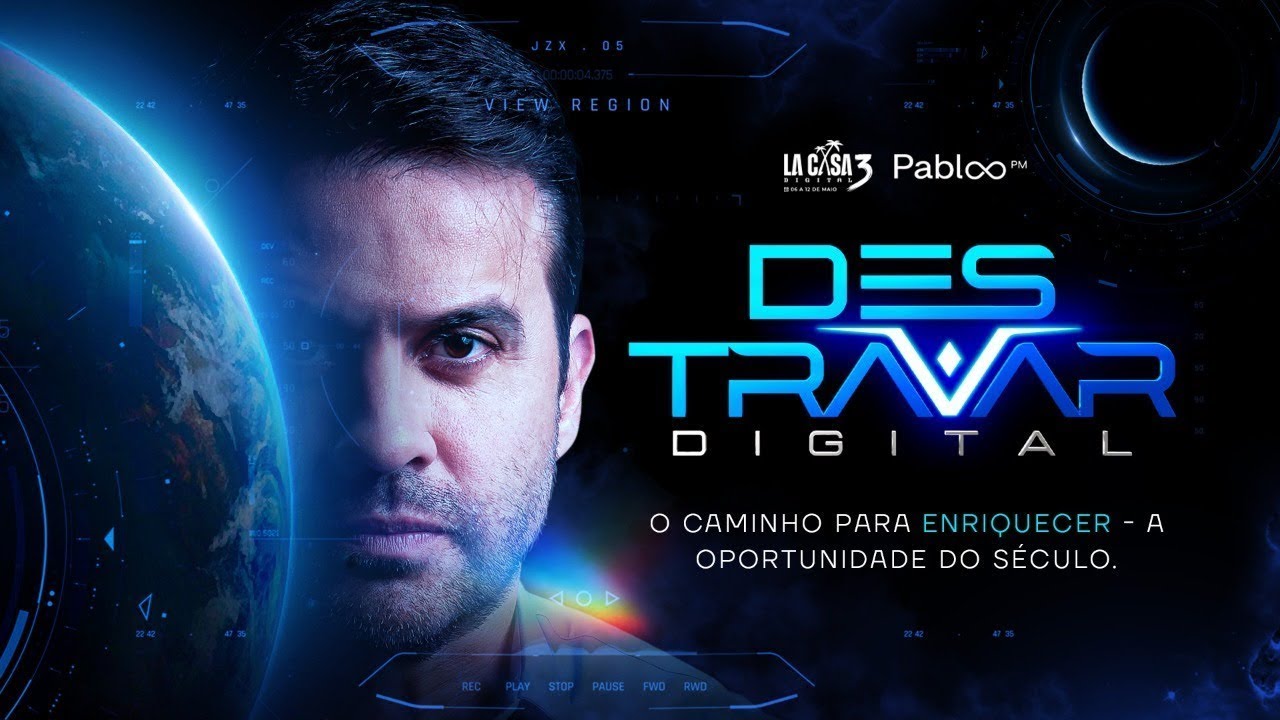 LA CASA DIGITAL 3  AULA 1   O DESTRAVAR DIGITAL - Pablo Marçal