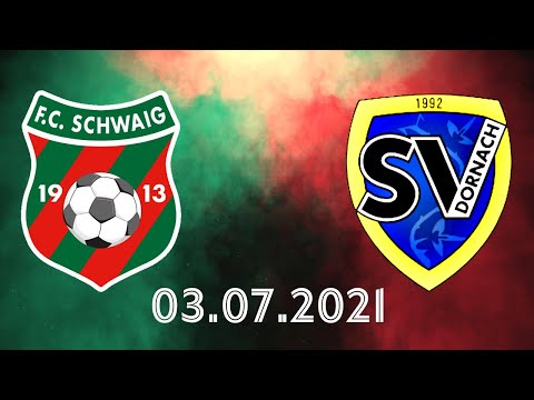 FC Schwaig vs. SV Dornach 03.07.2021 Freundschaftsspiel