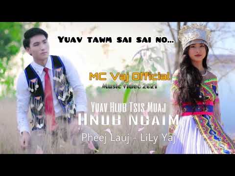 Yuav Hlub Tsis Muaj Hnub Ncaim (Music Video - Coming Soon) | Pheej Lauj & Lily Yaj
