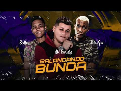 MC EVINHO, ELLESY & MC GW - BALANÇANDO A BUNDA