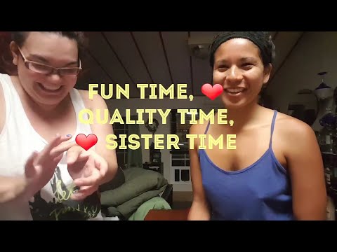 Fun Times, Quality Time, Sister Time