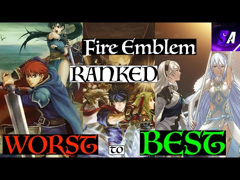 All Fire Emblem Games Ranked Worst to Best