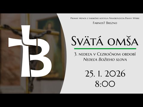 3. nedeľa v Cezročnom období (Nedeľa Božieho slova) │ Svätá omša │ 25. 1. 2026