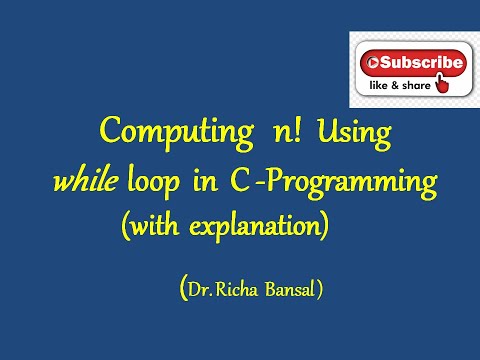 Learn C Programming Computing Factorial N Using While Loop