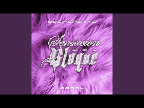 De La Ghetto, Randy Nota Loca, David Torres Castro, Giann Arias Colon, Mervin Maldonado Arce, Rafael Castillo Torres, Randy Ortiz Acevedo - Sensacion Del Bloque