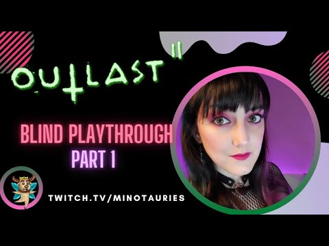 Blind Playthrough | Outlast 2 Full Stream Part 1