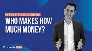 Issuers, Schemes, Acquirers & Processors! Who makes how much money? | Payments what the FAQ