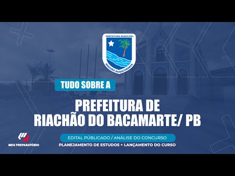 CONCURSO PREFEITURA DE RIACHÃO DO BACAMARTE/PB + PLANEJAMENTO DE ESTUDOS (EDITAL PUBLICADO)