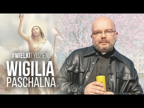#WielkiTydzień : Wigilia Paschalna 2020 | ks. Damian Dorot