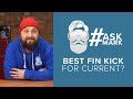 What's the Best Fin Kick For Current? | #AskMark | @simplyscuba