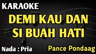 Download lagu Demi Kau Dan Si Buah Hati - Karaoke || Nada Pria || Pance Pondaag || Audio HQ || Live Keyboard mp3 Download lagu Demi Kau Dan Si Buah Hati - Karaoke || Nada Pria || Pance Pondaag || Audio HQ || Live Keyboard mp3