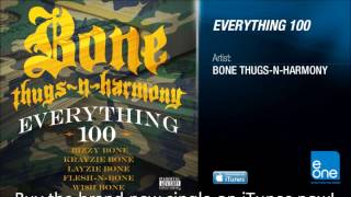 Everything 100-Bone Thugs-N-Harmony