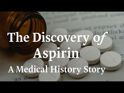 The Discovery of Aspirin: A Medical History Story#aspirin#history of medicine#pharmacology