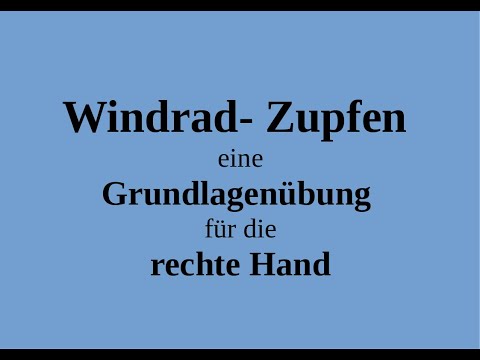 Daumen zupfen - Windradzupfen