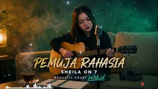 Download lagu 🎧 SHEILA ON 7 — PEMUJA RAHASIA | Acoustic Cover PETIK.ID mp3