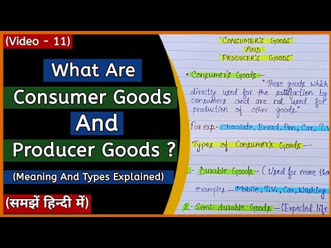 Consumer Goods And Producer Goods | Types Of Consumer Goods | Class 12 | BBA | BCOM