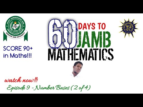 Episode 9 | Number bases (2 of 4)  | 60 days to JAMB