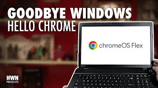 Goodbye Windows, Hello Chrome OS!