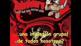 Belvedere - A Juxtaposition Of Action And Reason (Subtitulada)