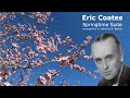 Springtime Suite - Eric Coates