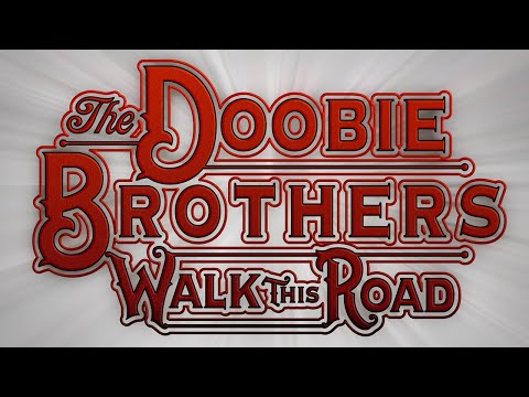 The Doobie Brothers - Walk This Road (Full Album) [Official Video]