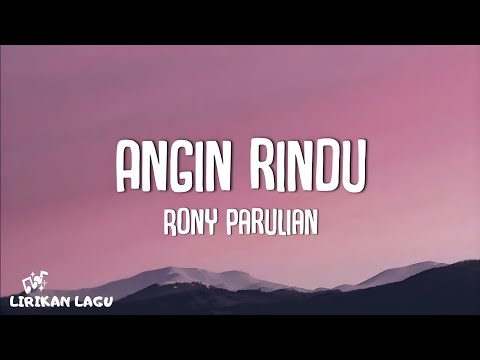 Rony Parulian - Angin Rindu (Video Lirik)