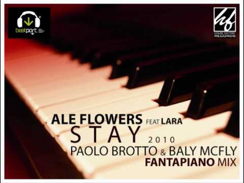 Ale Flowers - Stay (Paolo Brotto & Baly McFly Mix) Fantapiano Formentera IBIZA Vs. MYKONOS 2011