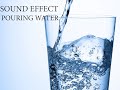 POURING WATER(SOUND EFFECT)