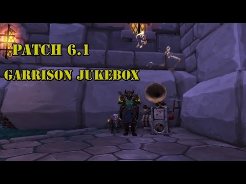 World of Warcraft - Patch 6.1: Garrison Jukebox Part Locations