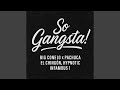 So Gangsta (feat. Hypnotic, El Chingon, Infamous 1 & Pachuca)