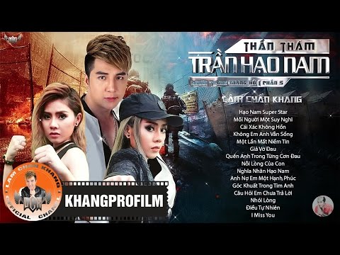 LÂM CHẤN KHANG 2017 |  NHỮNG BÀI HÁT HAY NHẤT | ALBUM THẦN THÁM TRẦN HẠO NAM