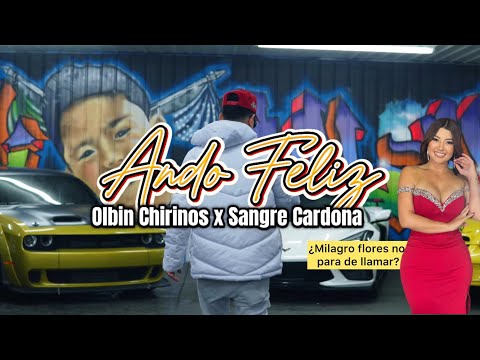 Ando Feliz - Olbin Chirinos Ft Sangre Cardona (Video Oficial) Milagro flores