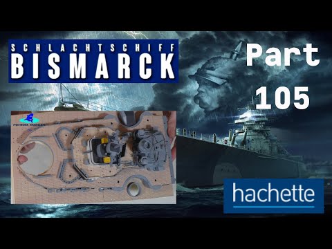 Hachette Schlachtschiff Bismarck (Metall) Part 105 - Details für die achteren Aufbauten!