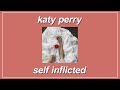 Self Inflicted - Katy Perry (Lyrics)