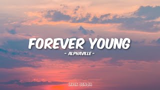 Alphaville - Forever Young (Lyrics)
