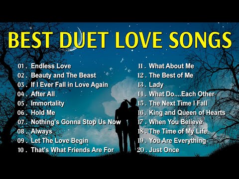 Best Duets Songs Male And Female 80's 90's - You are my today and all of my tomorrows.