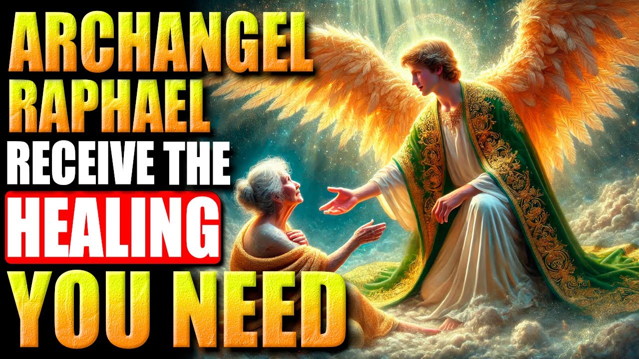 🛑ARCHANGEL RAPHAEL PRAYER FOR YOUR PHYSICAL AND SPIRITUAL HEALING 🙏YOUR BODY FULLY HEALED