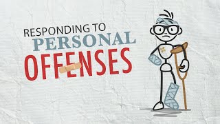 Responding to Personal Offenses