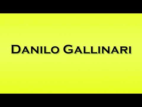 Pronunciation of Danilo Gallinari
