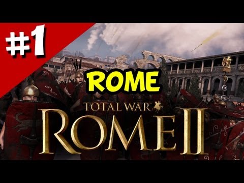 Total War Rome II - Walkthrough Part 1 - ROME Campaign